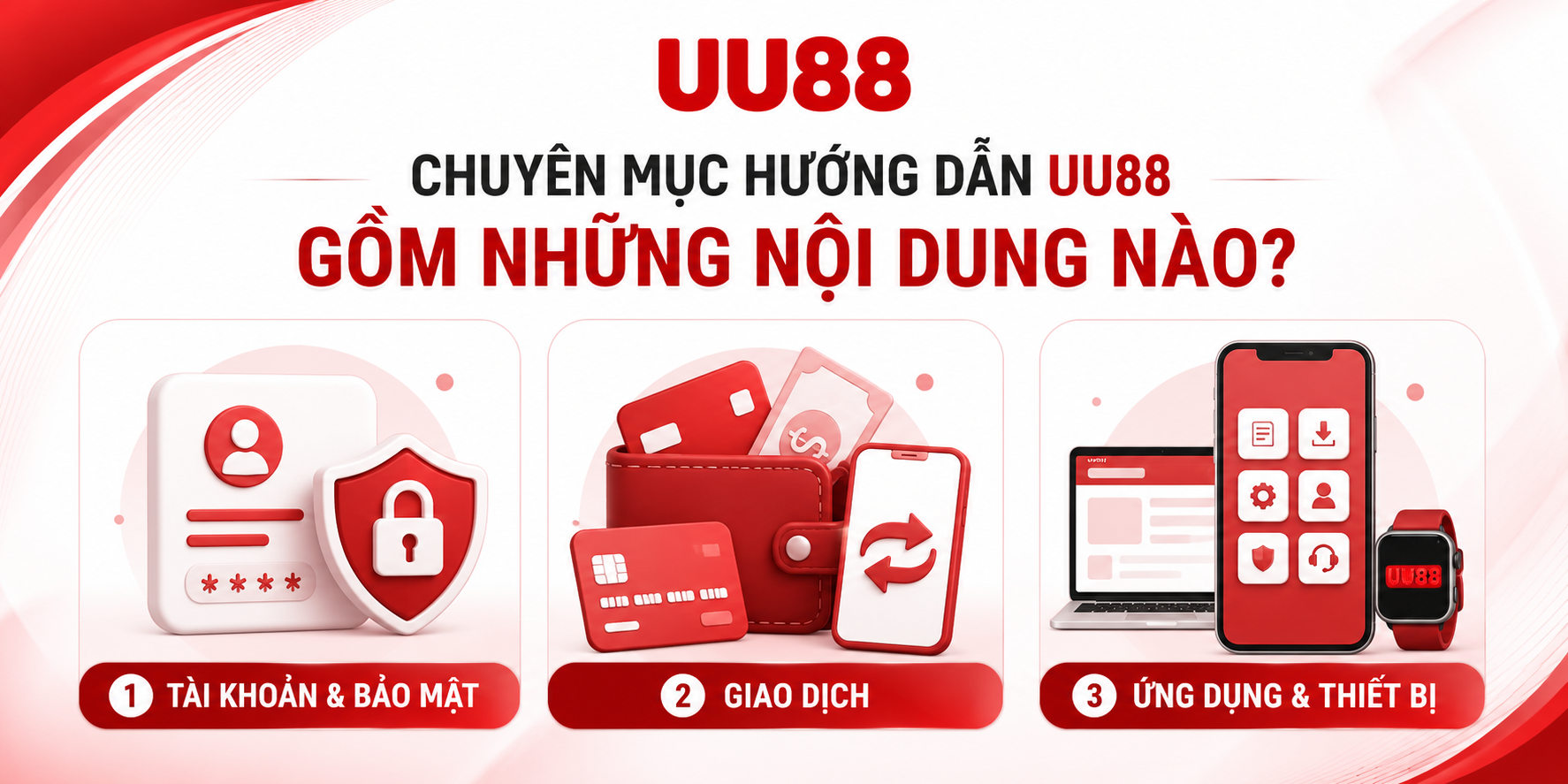 Hướng dẫn UU88 gồm có những chuyên mục nào 